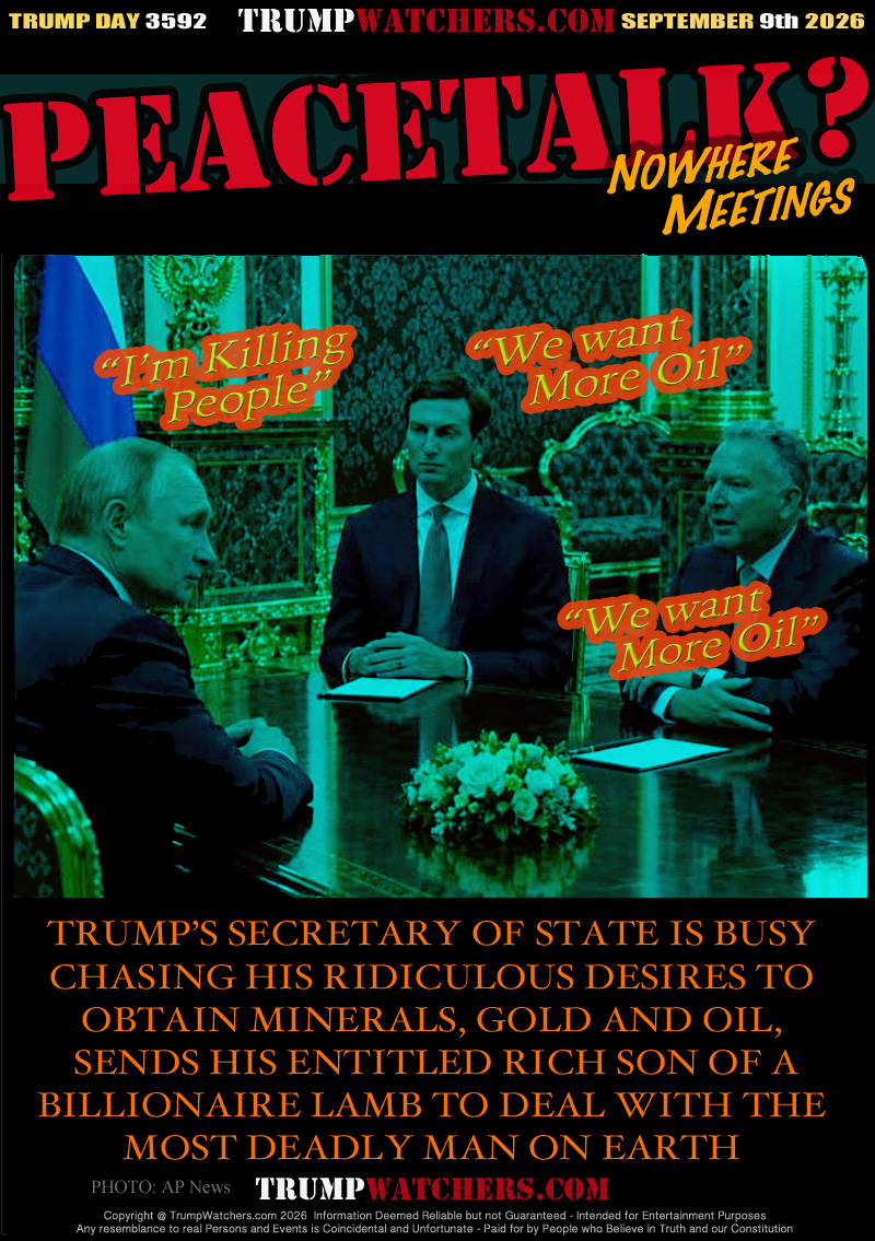 TRUMP’S SECRETARY OF STATE IS BUSY
CHASING HIS RIDICULOUS DESIRES TO
OBTAIN MINERALS, GOLD AND OIL,
 SENDS HIS ENTITLED RICH SON OF A
BILLIONAIRE LAMB TO DEAL WITH THE
MOST DEADLY MAN ON EARTH